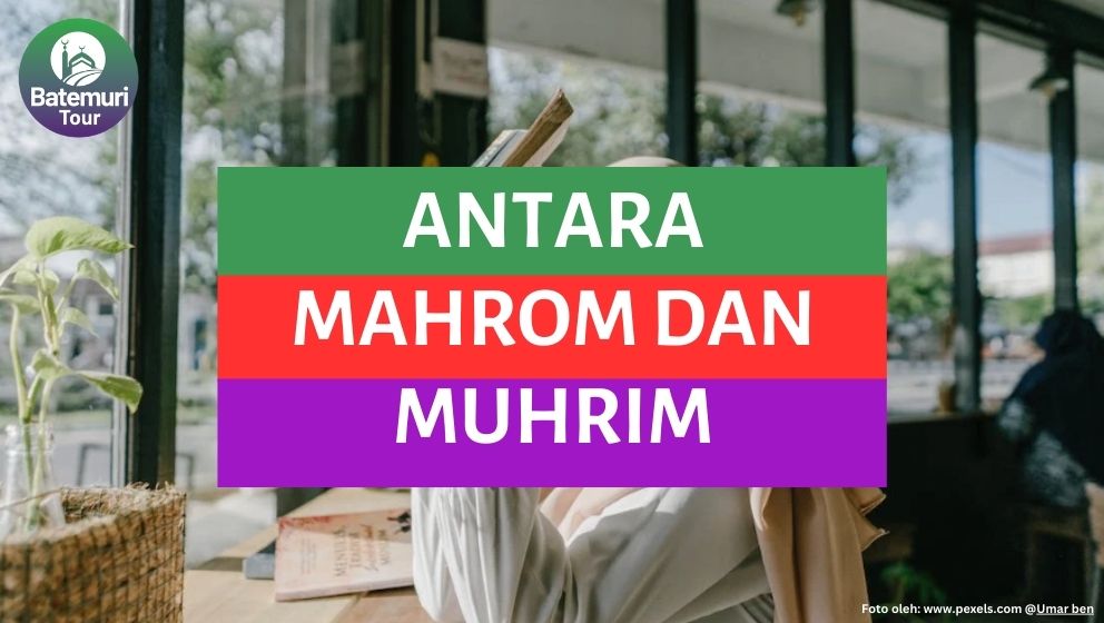 Antara Mahrom dan Muhrim: Wanita yang Haram dan Halal Dinikahi